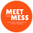 Meet the Mess