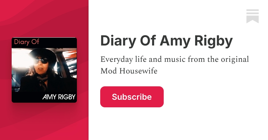 Diary Of Amy Rigby | Substack