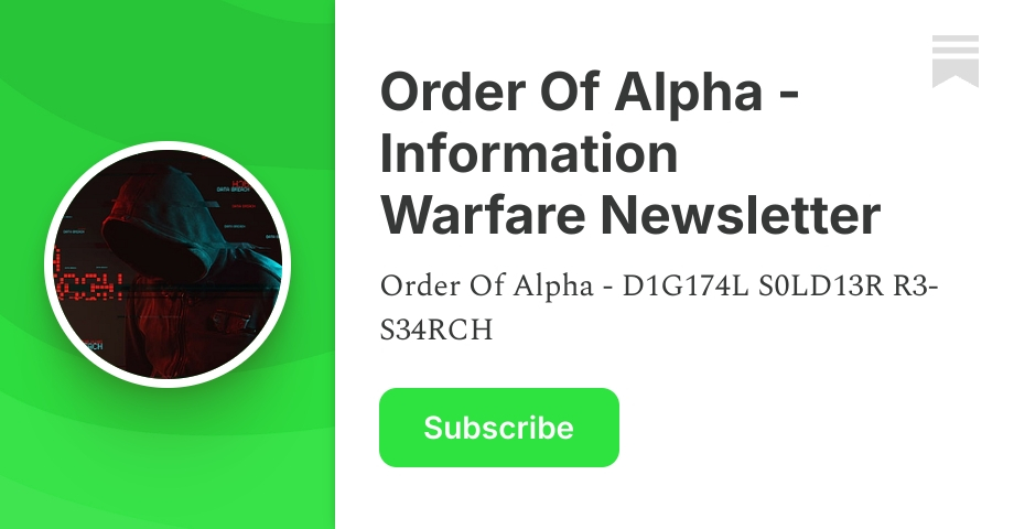 Order Of Alpha - Information Warfare Newsletter | Substack