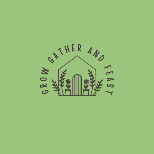Grow, Gather and Feast