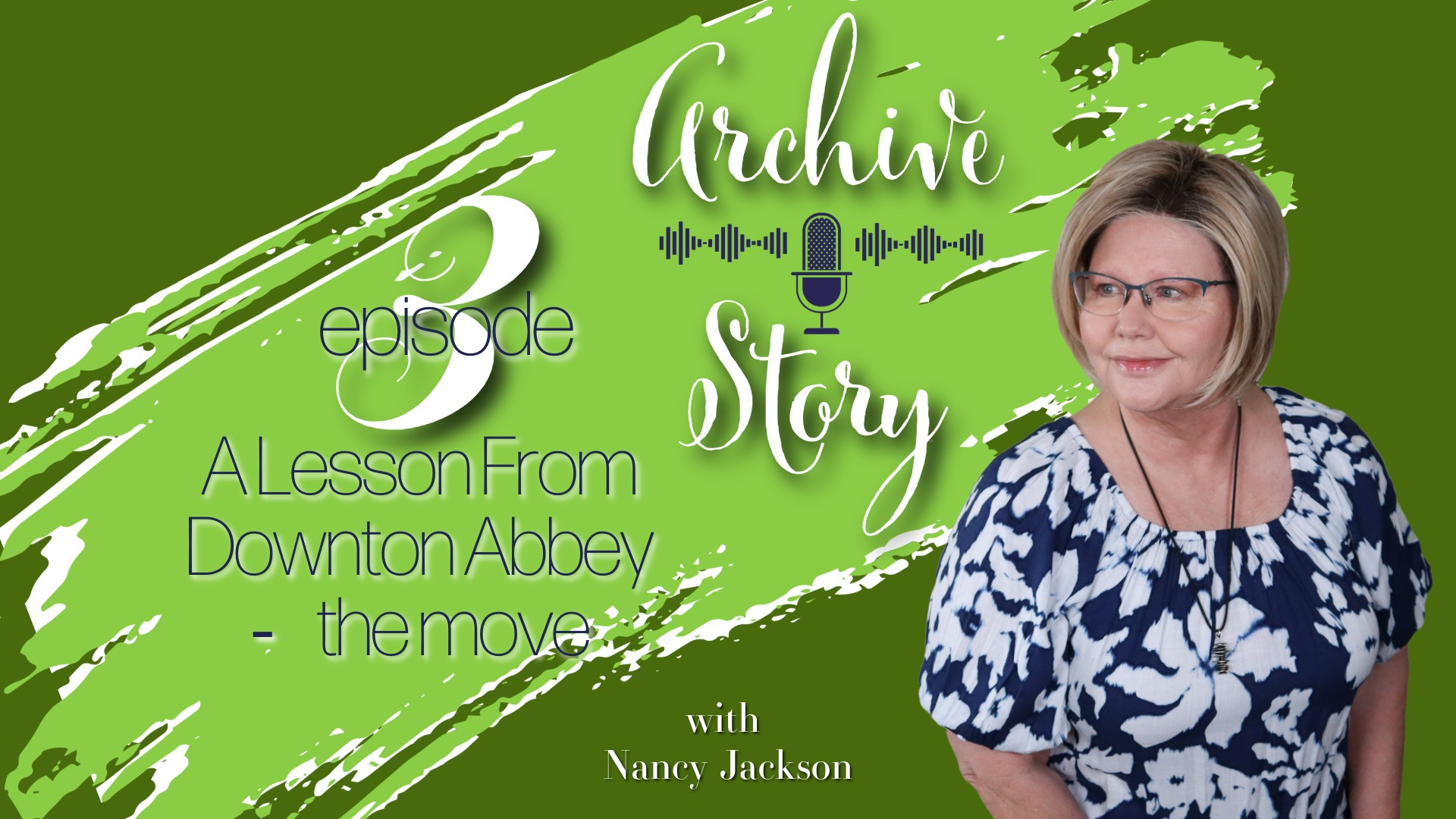 A Lesson from Downton Abbey the Movie | Archive Story - Episode 3