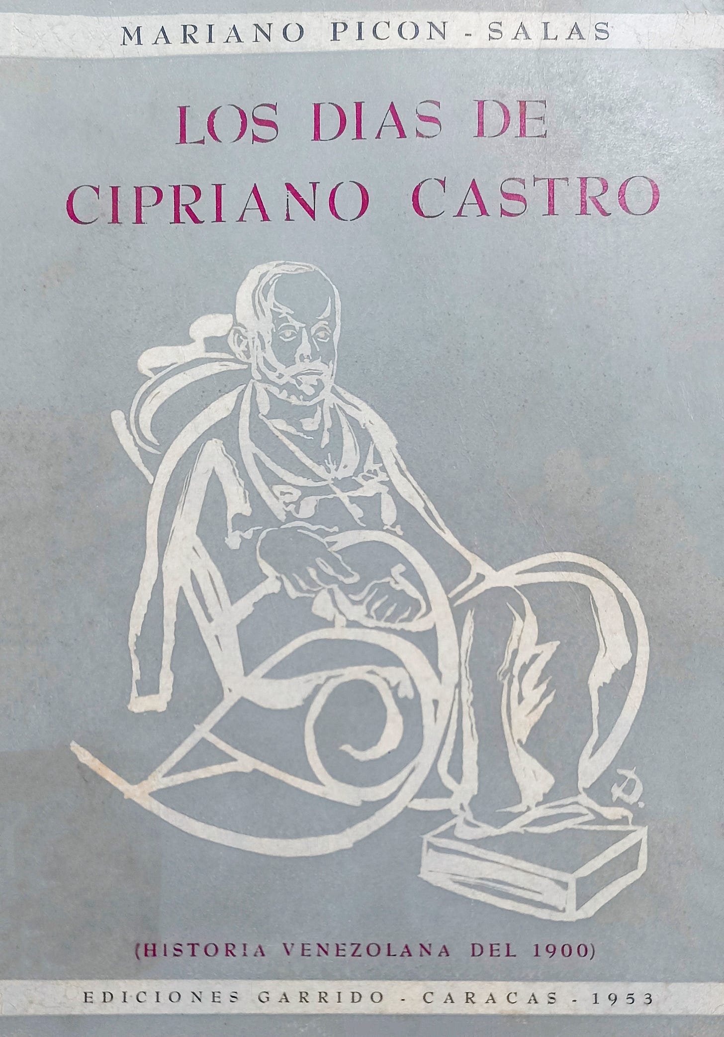 Los días de Cipriano Castro: Historia venezolana del 1900