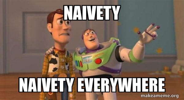 Naivety Naivety everywhere - Buzz and Woody (Toy Story) Meme Meme Generator