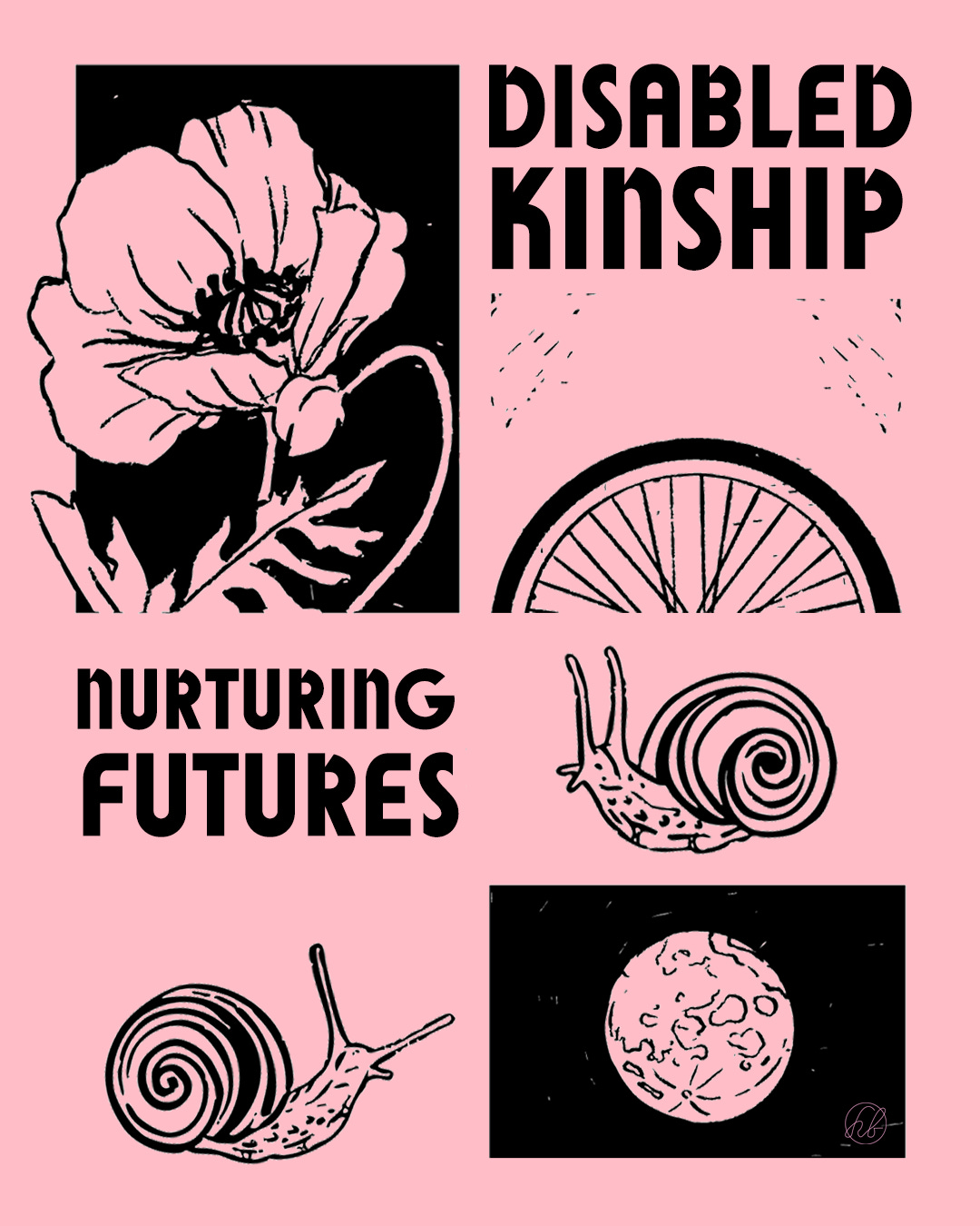 ArtworkBlack screenprinting on a pink background. The text says, “Disabled kinship. Nurturing futures.” ArtworkBlack screenprinting on a pink background. The text says, “Disabled kinship. Nurturing futures.”