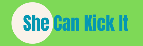 She Can Kick It