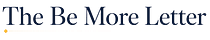The Be More Letter