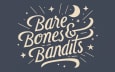 Bare Bones + Bandits
