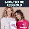 How To Be Less Old 
