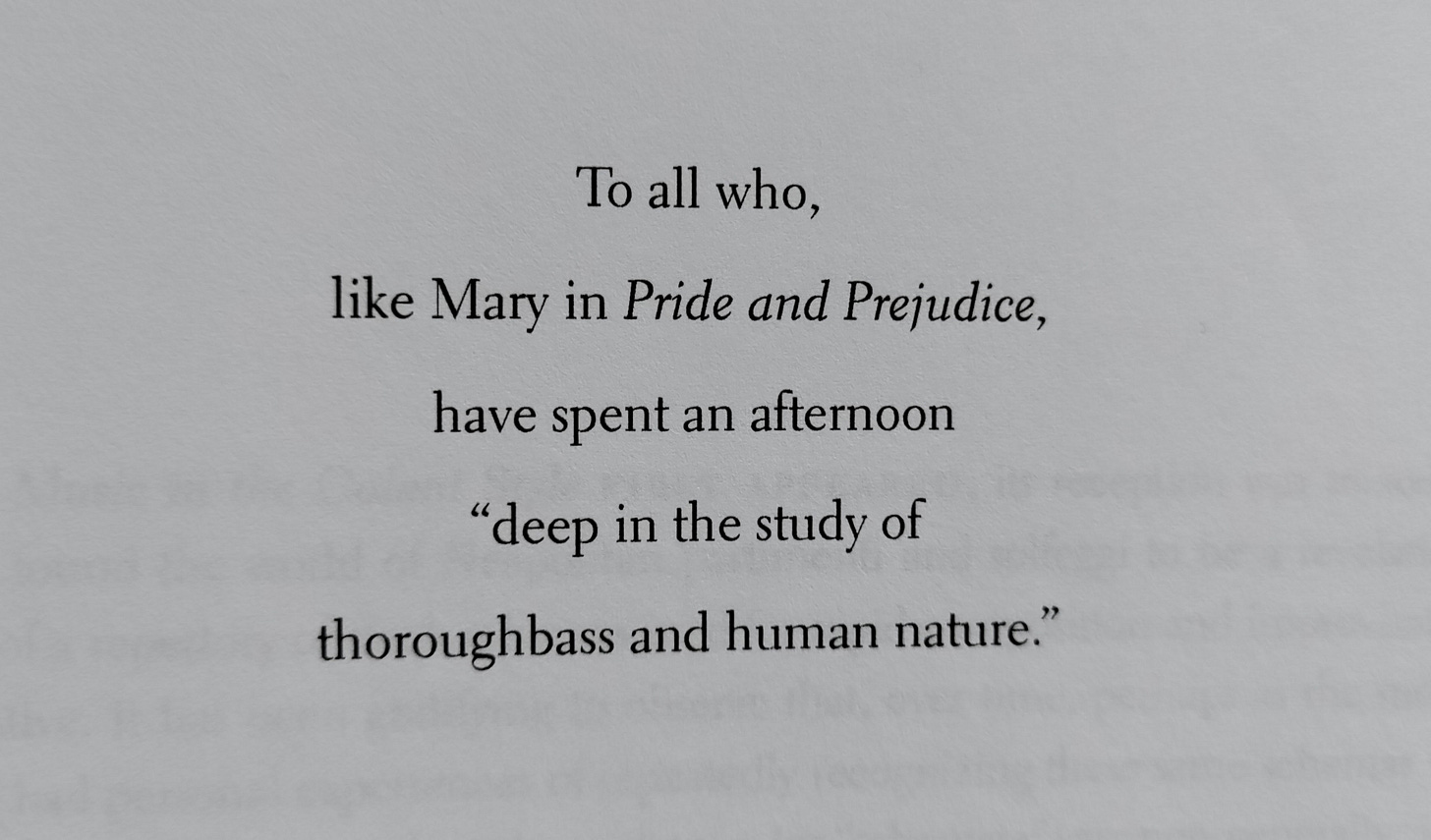 Text says: To all who,  like Mary in Pride and Prejudice,  have spent an afternoon  "deep in the study of  thoroughbass and human nature."