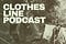 Clothesline Podcast