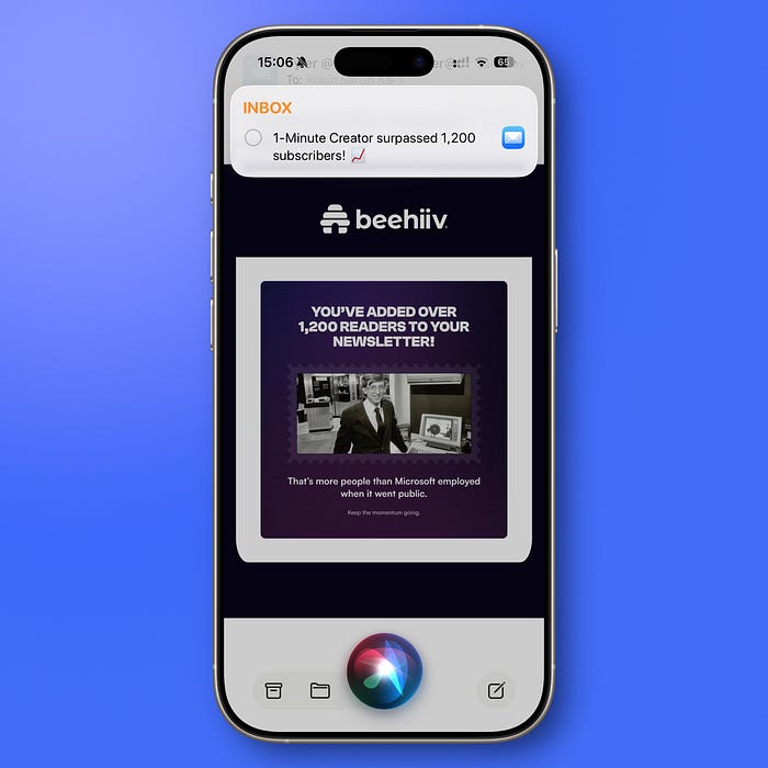 iPhone showing Beehiiv newsletter dashboard celebrating 1,200 subscribers milestone with inbox notification and Siri icon at bottom. iPhone showing Beehiiv newsletter dashboard celebrating 1,200 subscribers milestone with inbox notification and Siri icon at bottom.