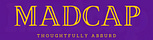 Madcap