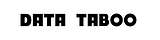 Data Taboo