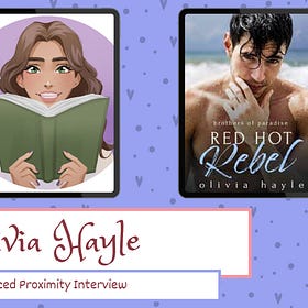 Forced Proximity Interview | Olivia Hayle (The Connovan Chronicles, Seattle & NY Billionaires)