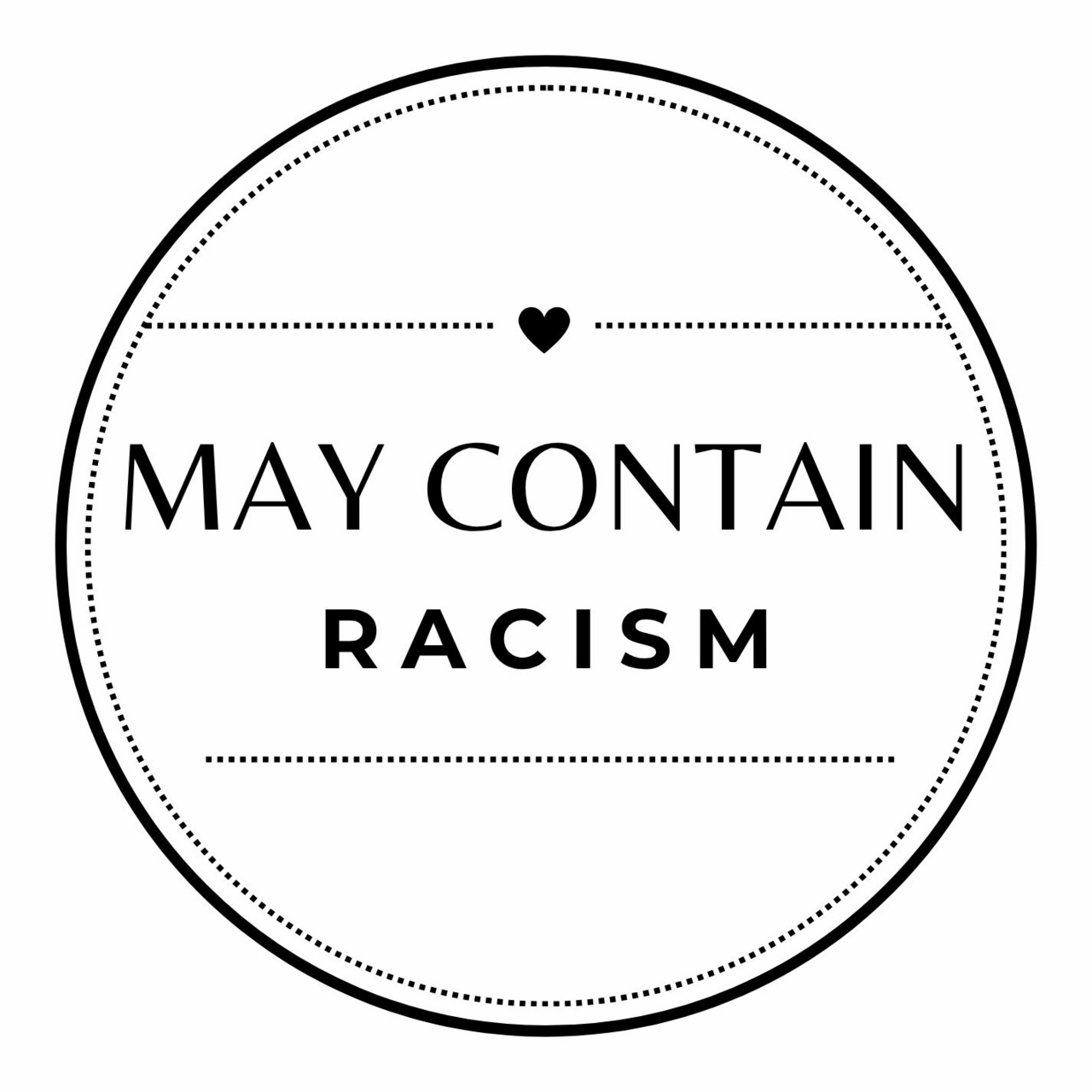 May contain racism