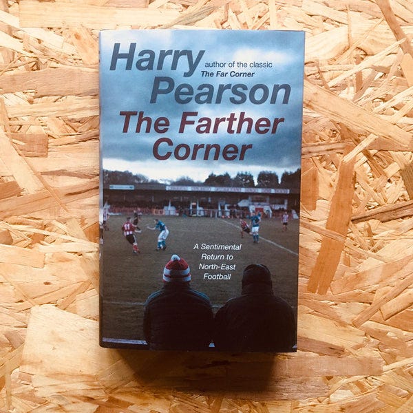 The Farther Corner: A Sentimental Return to North-East Football – Stanchion