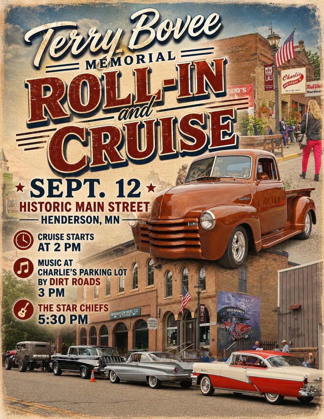 May be an image of text that says 'Charlie GENSENO TovEVo Tong ውሲ ML TerryBovee Terry Bovee ROLL-IN CRUISE and MEMORIAL BIO'S S SEPT. 12 HISTORIC MAIN STREET HENDERSON, MN CRUISE STARTS AT 2 PM MUSIC AT CHARLIE'S PARKING LOT BY DIRT ROADS 3 PM THE STAR CHIEFS 5:30 FESTAFIM DC'