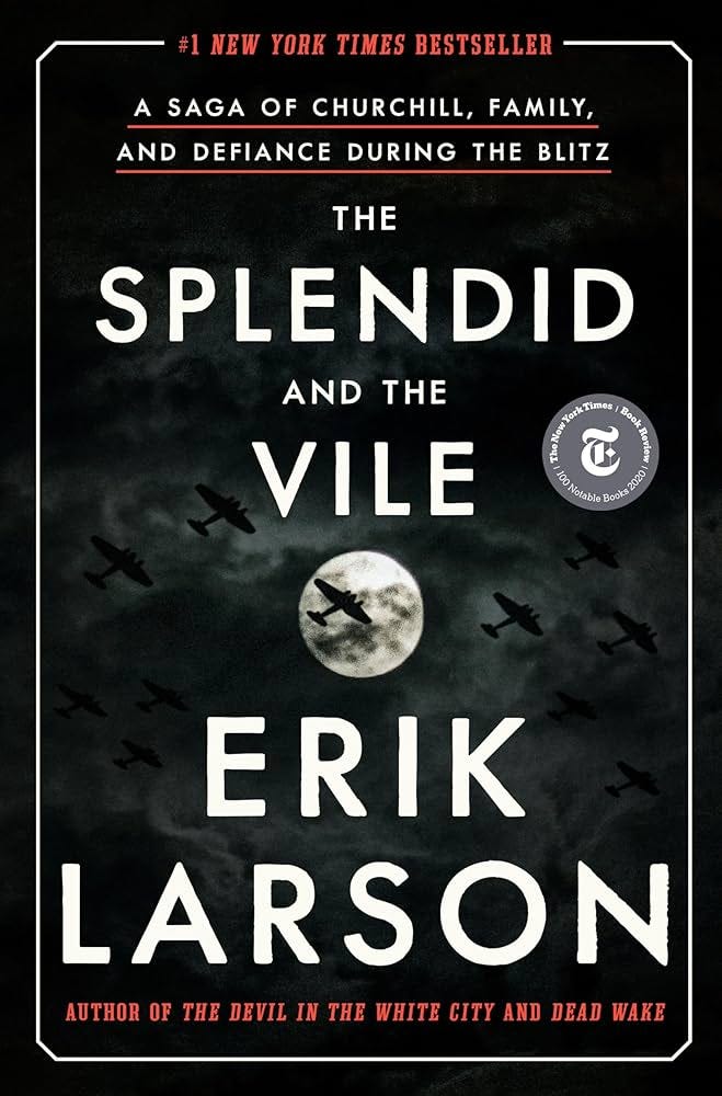 The Splendid and the Vile: A Saga of Churchill, Family, and Defiance During  the Blitz: Larson, Erik: 9780385348713: Amazon.com: Books