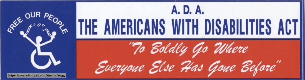 A red-white-blue bumper sticker for the ADA with "Free Our People" and "To Boldly Go Where Everyone Else Has Gone Before." A red-white-blue bumper sticker for the ADA with "Free Our People" and "To Boldly Go Where Everyone Else Has Gone Before."