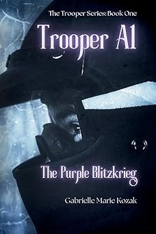 Trooper A1: The Purple Blitzkrieg (The Trooper Series)