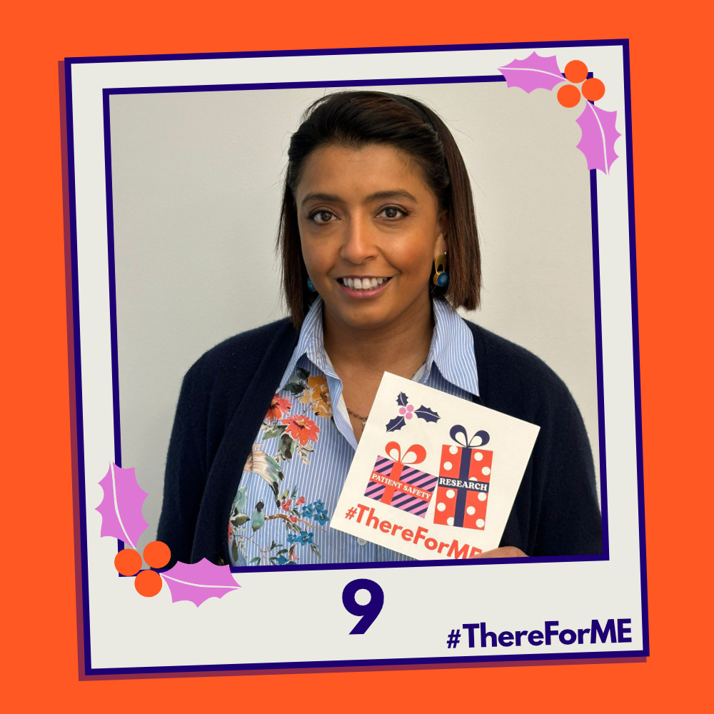 A pretend polaroid shows a simling Sunetra Sarker posing for a photo holding a #ThereForME Christmas card.   The image on the card shows two presents, one labelled "patient safety", the other "research". The photo is labelled "9". The design is in the #ThereForME colours.
