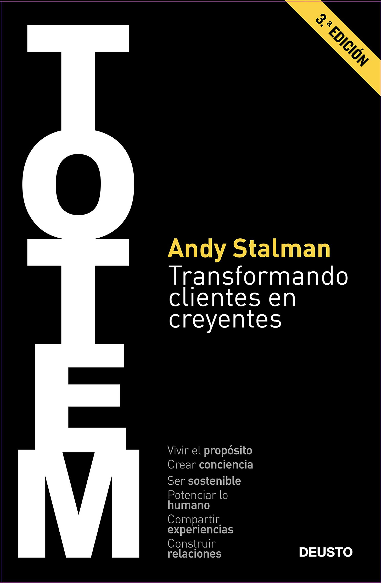 TOTEM: Transformando clientes en creyentes (Deusto) : Stalman, Andy:  Amazon.es: Libros