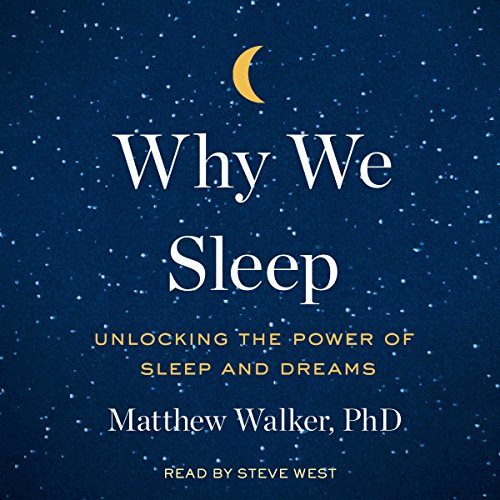 Why We Sleep Audiobook By Matthew Walker cover art