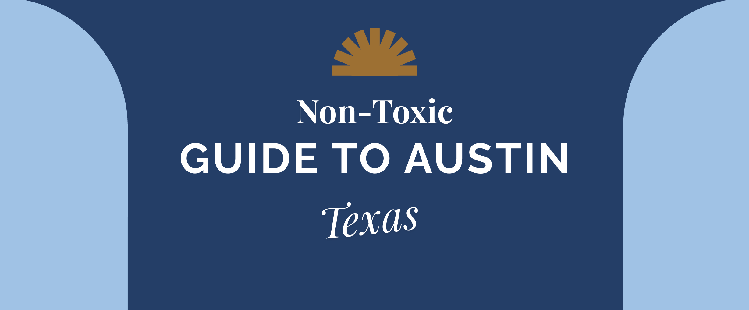 A Local's Guide to Austin: Where to Eat, What to Do, and Where to Stay