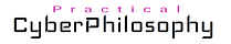 Practical CyberPhilosophy