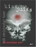 Kiss Me, Judas