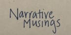Narrative Musings