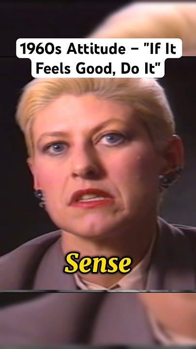 1960s Boomers Said "If It Feels Good, Do It" - YouTube