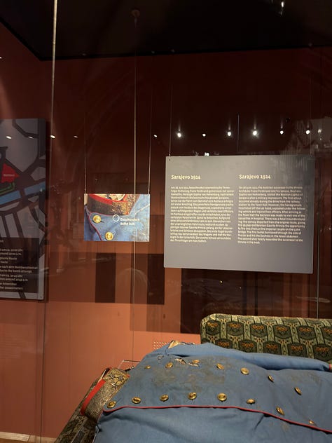 Vienna's Military History Museum with the car on which Franz Ferdinand was assassinated and his blood-stained uniform with the bullet hole visible. Also saw one of the most famous WWI paintings, Death and the Soldier (1917) by Hans Larwin