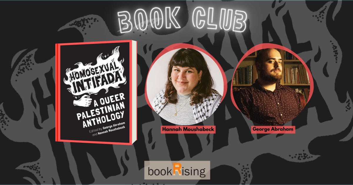 'Homosexual Intifada' Book Club with editors Hannah Moushabeck & George Abraham