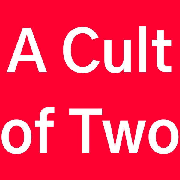 A Cult of Two