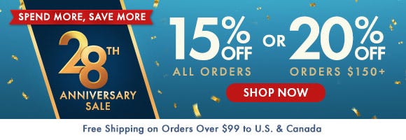 Spend More, Save More: 28th Anniversary Sale - 15% Off on All Orders or 20% Off on Orders $150+
