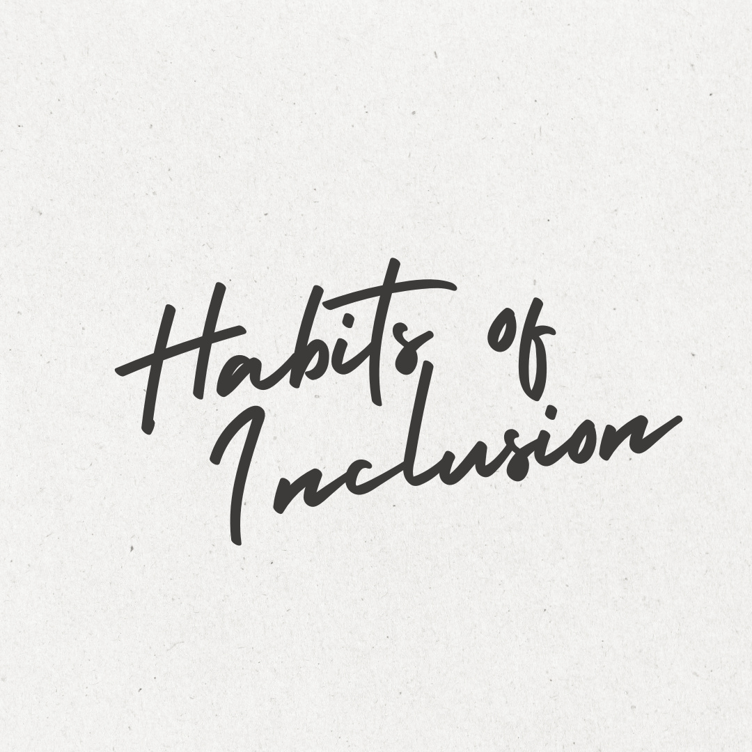 Habits Of Inclusion