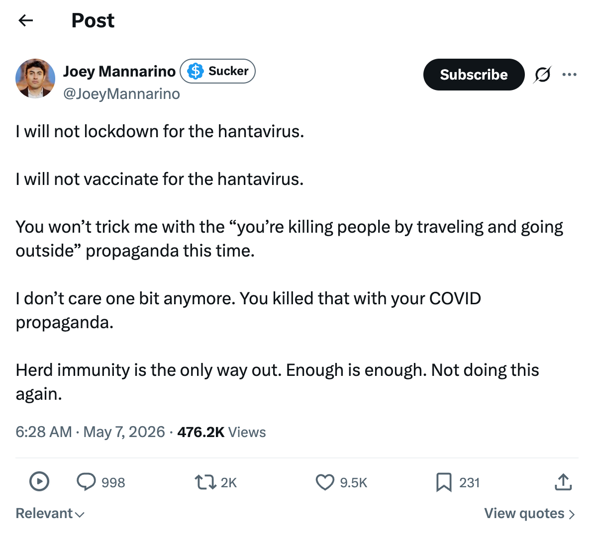 I will not lockdown for the hantavirus.  I will not vaccinate for the hantavirus.  You won’t trick me with the “you’re killing people by traveling and going outside” propaganda this time.  I don’t care one bit anymore. You killed that with your COVID propaganda.  Herd immunity is the only way out. Enough is enough. Not doing this again.