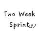 Two Week Sprint 