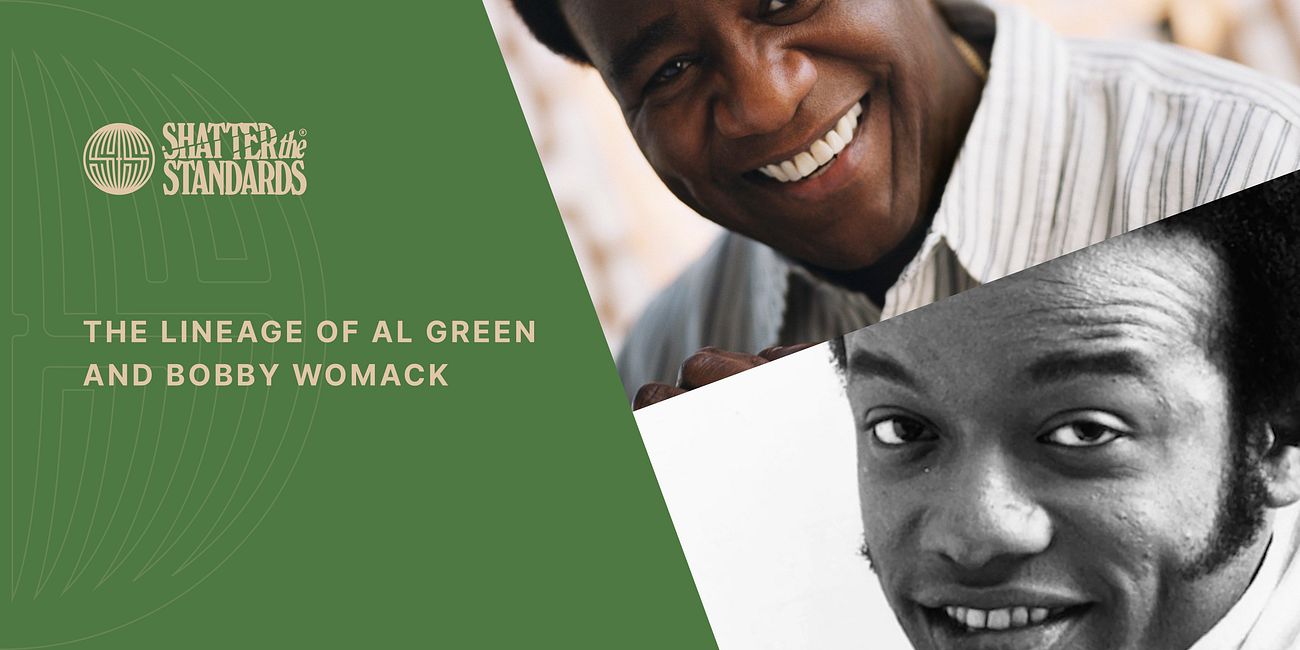 The Lineage of Al Green and Bobby Womack