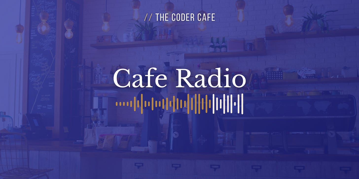The Coder Cafe Radio.