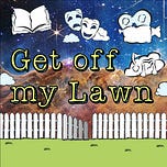 Get Off My Lawn Podcast