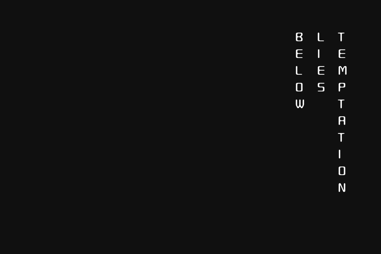 Graphic featuring the warning "Below Lies Temptation" in a vertical, three-column typographic layout on the right. The text is set against a solid black background, with the left two-thirds of the image remaining as open negative space.