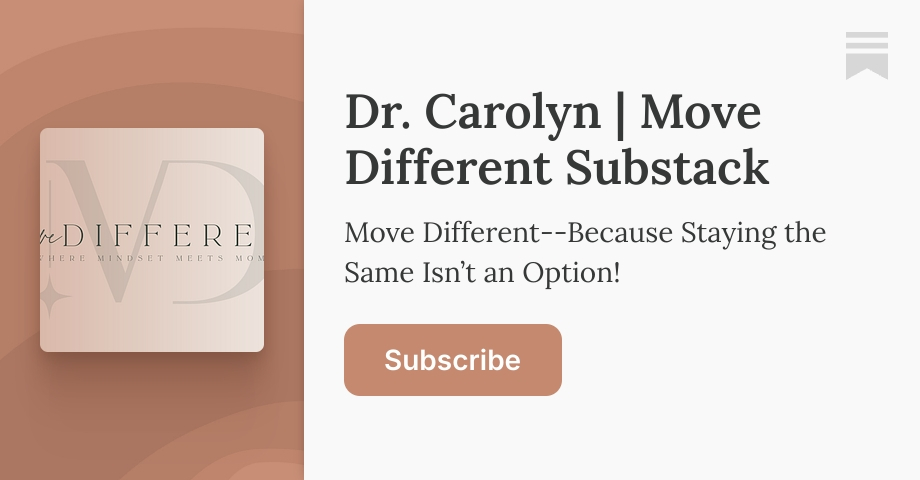 Dr. Carolyn | Move Different Substack | Substack