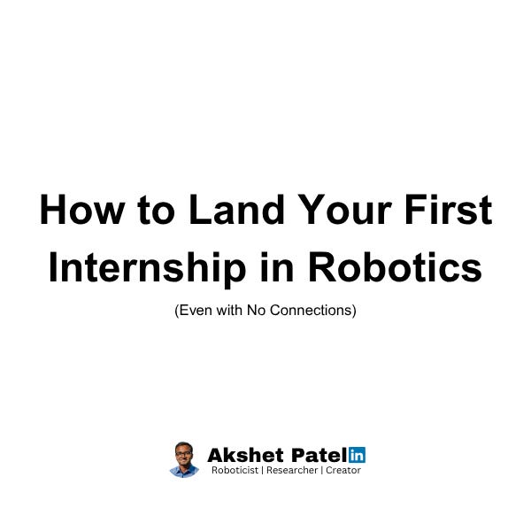 How to Land Your First Internship in Robotics