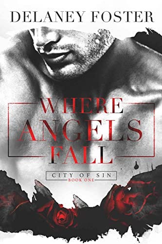 Where Angels Fall (City of Sin Book 1) by [Delaney Foster]