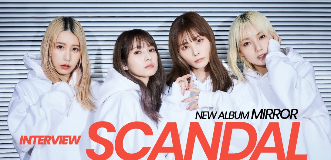 Billboard Japan - SCANDAL's "MIRROR" Interview Billboard Japan - SCANDAL's "MIRROR" Interview