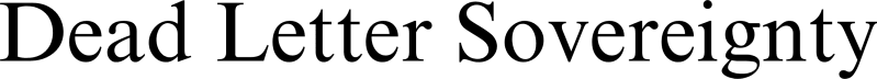 Dead Letter Sovereignty