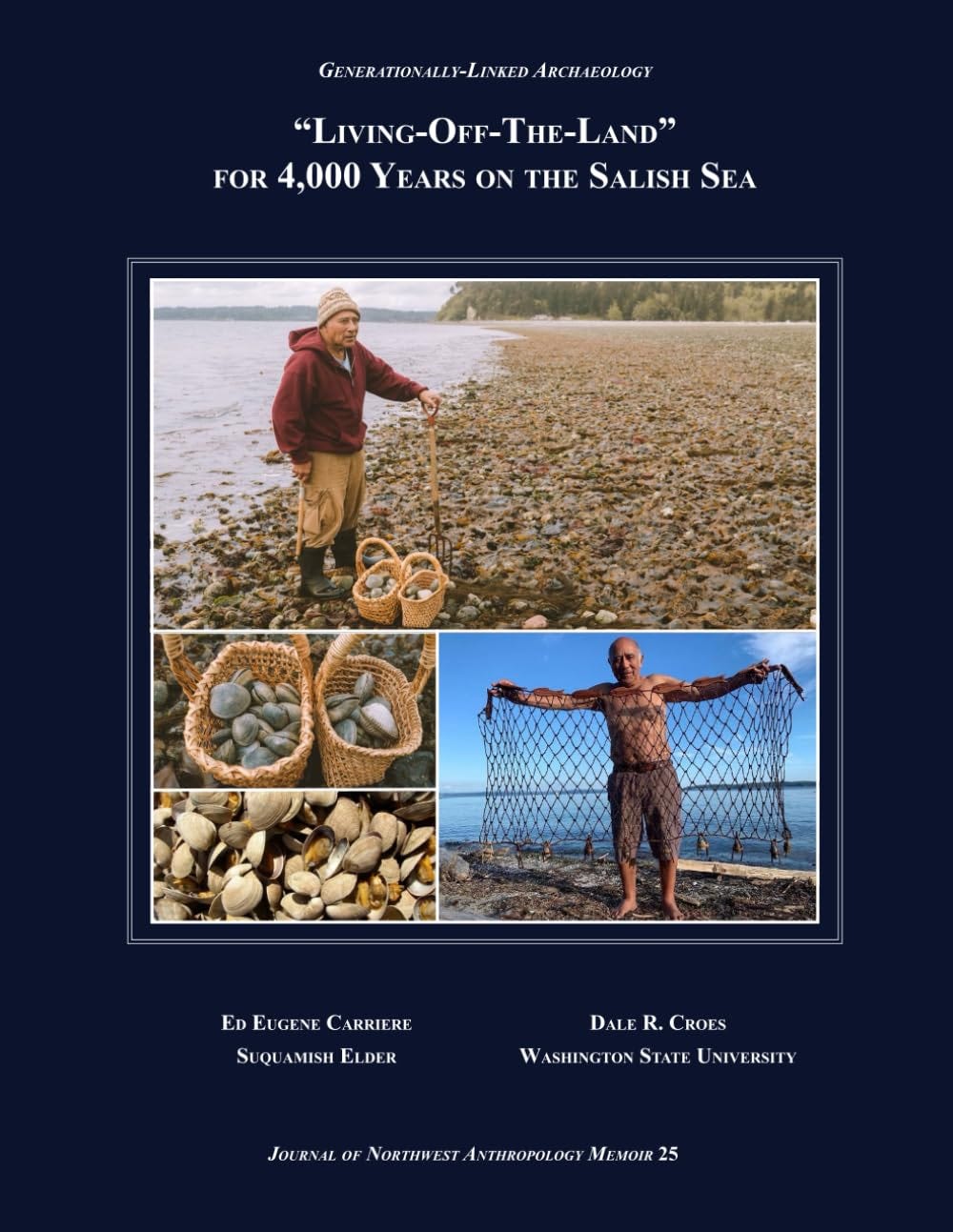 Generationally-Linked Archaeology: Living-Off-The-Land for 4,000 Years on the Salish Sea [Book]