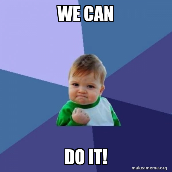 Photo of a baby with a determined look on its face, holding up a clenched fist. Behind the baby is a multicolored blue background. Surrounding the baby is the text, "We can do it."
